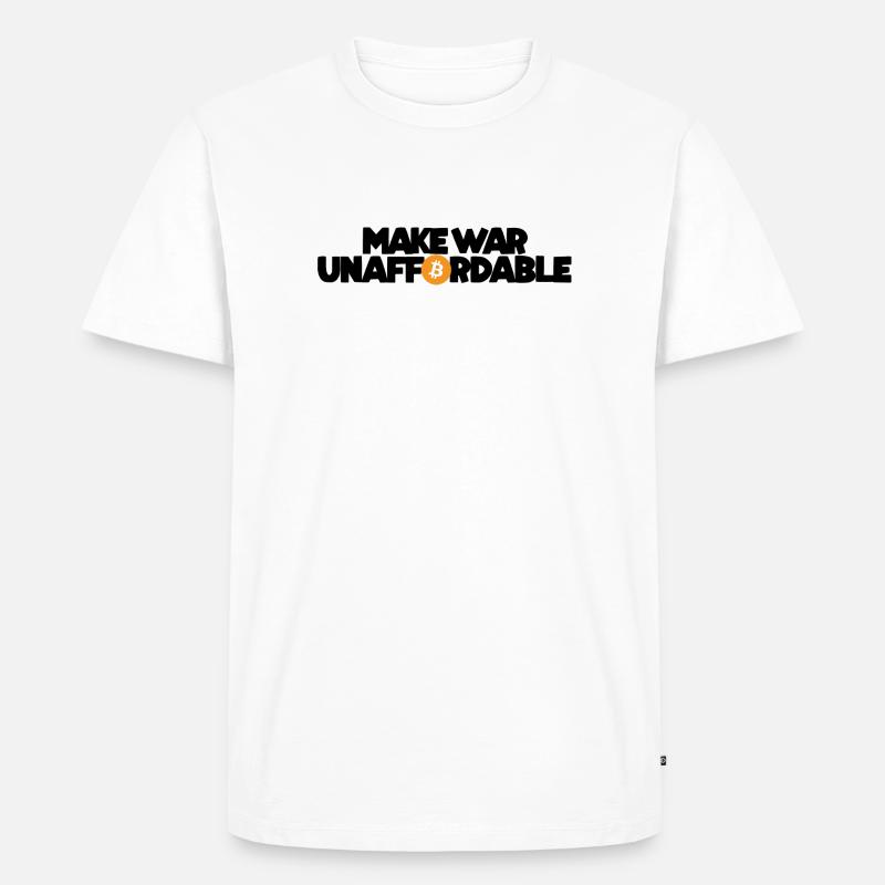 Bitcoin - Make war unaffordable - Männer Premium Bio T-Shirt - Weiß