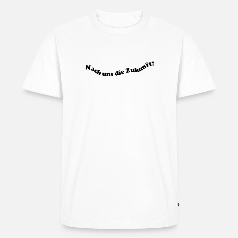 Nach uns die Zukunft! - Männer Premium Bio T-Shirt - Weiß