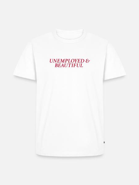 unemployed & beautiful (rot) - Männer Premium Bio T-Shirt - Weiß