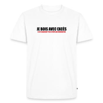 Je bois avec Excès plus sympa que Modération - T-shirt Premium bio Homme - blanc - Devant - Nico (187cm)