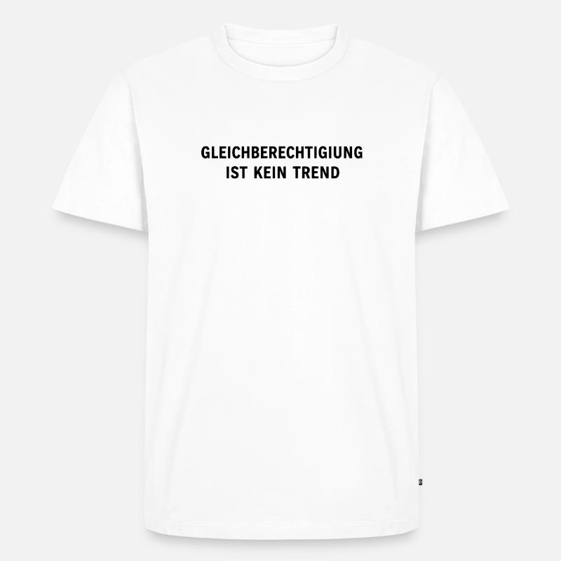 Equality is not a trend statement - Men's Premium Organic T-Shirt - white