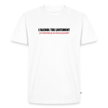 L’alcool tue lentement, ça tombe bien je ne suis p - T-shirt Premium bio Homme - blanc - Devant - Nico (187cm)
