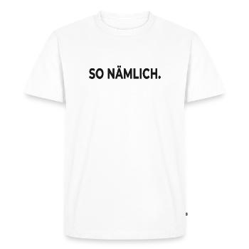 THAT'S HOW IT IS. – Minimalist statement design - Men's Premium Organic T-Shirt - white - Front - Nico (187cm)
