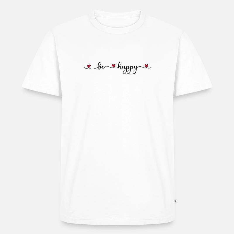 be happy - Männer Premium Bio T-Shirt - Weiß