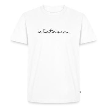 Whatever – saying, simple, cool and self-confident - Men's Premium Organic T-Shirt - white - Front - Nico (187cm)