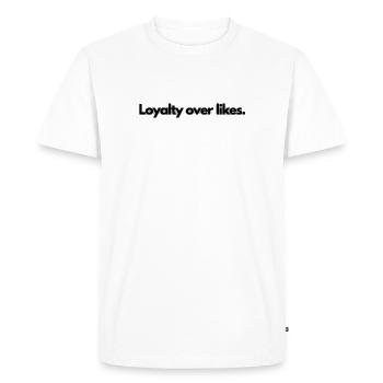 La fidélité plutôt que les likes. - T-shirt Premium bio Homme - blanc - Devant - Nico (187cm)