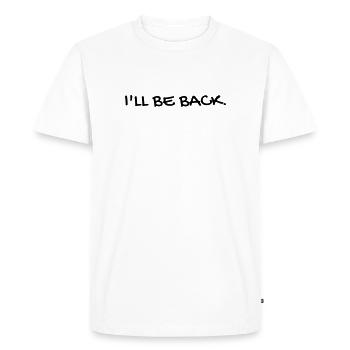 Cinema - Quotes - Film - Citations - Zitat - Humor - Men's Premium Organic T-Shirt - white - Front - Nico (187cm)