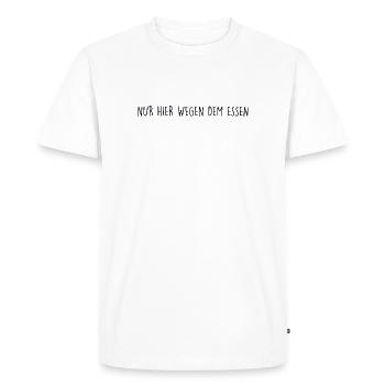 SEULEMENT ICI POUR LA NOURRITURE - T-shirt Premium bio Homme - blanc - Devant - Nico (187cm)