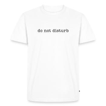 Ne pas déranger - T-shirt Premium bio Homme - blanc - Devant - Nico (187cm)
