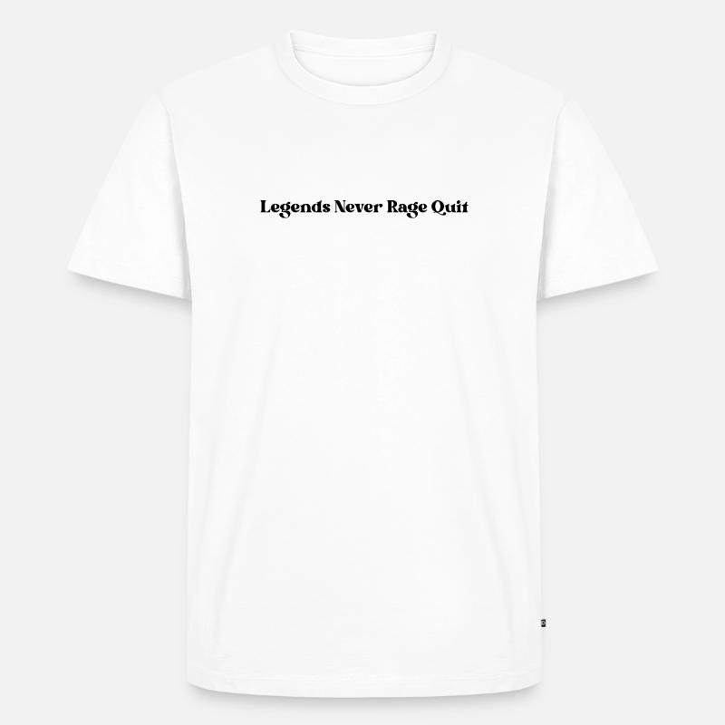 Legends Never Rage Quit - Männer Premium Bio T-Shirt - Weiß