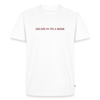 S’évader dans un livre - Lire le texte. - T-shirt Premium bio Homme - blanc - Devant - Nico (187cm)
