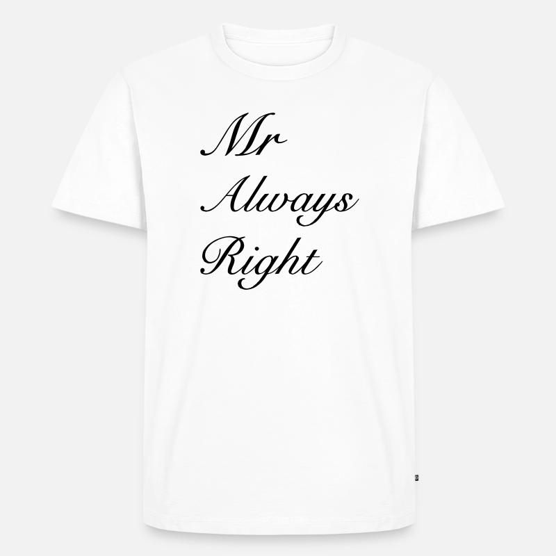 Mr Right - Männer Premium Bio T-Shirt - Weiß