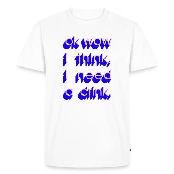 J’ai besoin d’un verre - T-shirt Premium bio Homme - blanc - Devant - Nico (187cm)