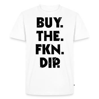 Buy The Fkn Dip Investir marché boursier - T-shirt Premium bio Homme - blanc - Devant - Nico (187cm)