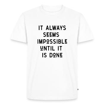 quotes quote motivation inspiration impossible - Men's Premium Organic T-Shirt - white - Front - Nico (187cm)