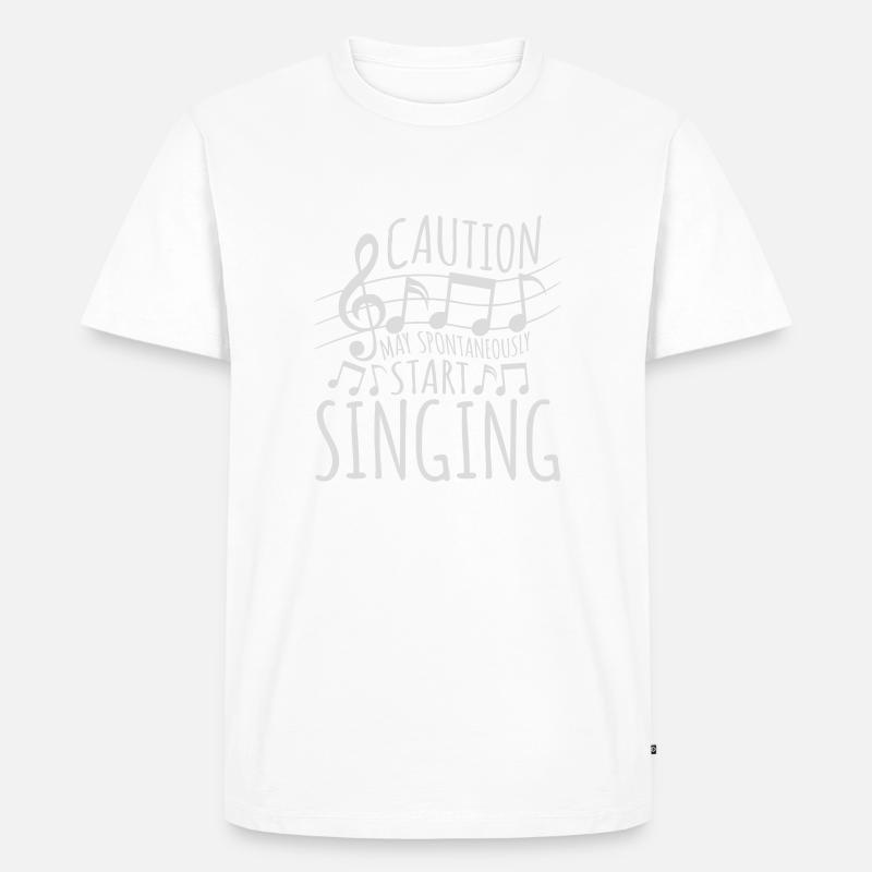 may spontaneously start singing - Männer Premium Bio T-Shirt - Weiß