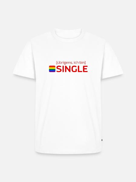 [übrigens, ich bin] SINGLE - Männer Premium Bio T-Shirt - Weiß