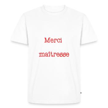 MERCI. MAÎTRESSE. MAÎTRE. MERCI MAÎTRESSE. MAITRE - T-shirt Premium bio Homme - blanc - Devant - Nico (187cm)