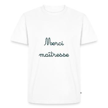 MAÎTRESSE. MAITRE. MERCI. MERCI MAÎTRESSE. MAITRE - T-shirt Premium bio Homme - blanc - Devant - Nico (187cm)
