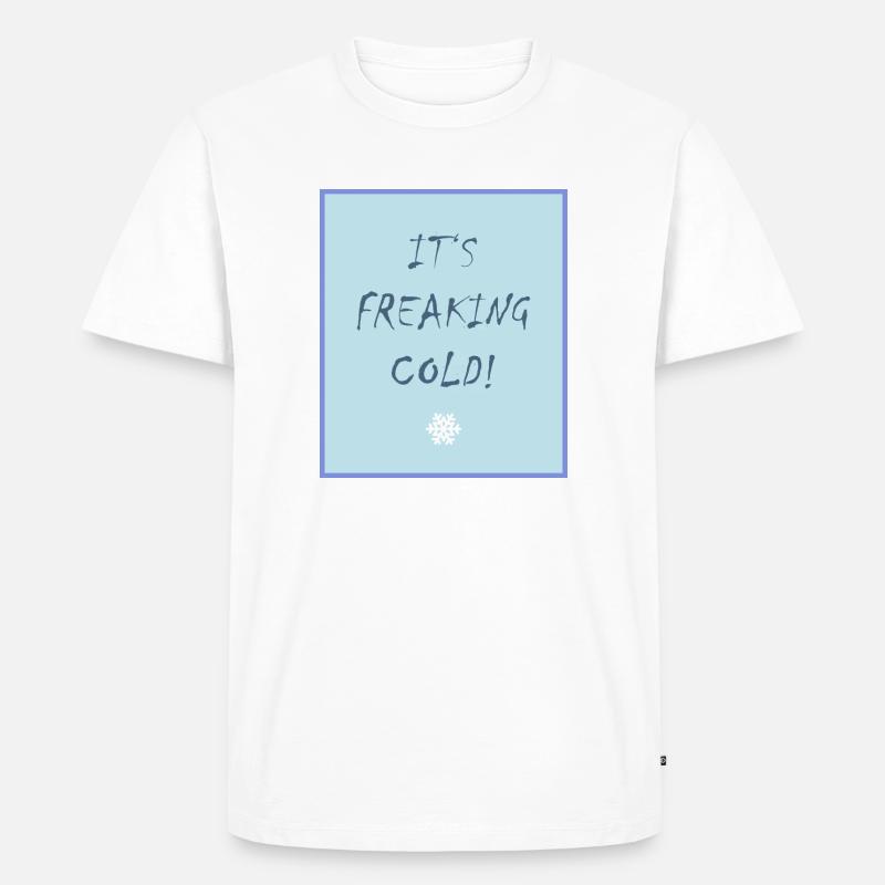 It's freaking cold - Männer Premium Bio T-Shirt - Weiß