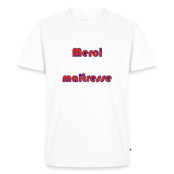 MERCI. MAÎTRESSE. MAÎTRE. MERCI MAÎTRESSE. MAITRE - T-shirt Premium bio Homme - blanc - Devant - Nico (187cm)