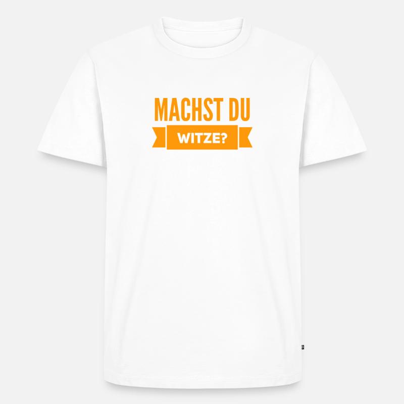 machst du Witze? - Männer Premium Bio T-Shirt - Weiß