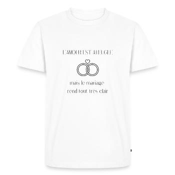 L'amour est aveugle le mariage rend tout clair - T-shirt Premium bio Homme - blanc - Devant - Nico (187cm)