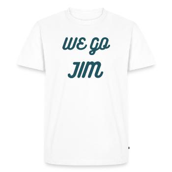 we go Jim, gym funny with blue text - Men's Premium Organic T-Shirt - white - Front - Nico (187cm)