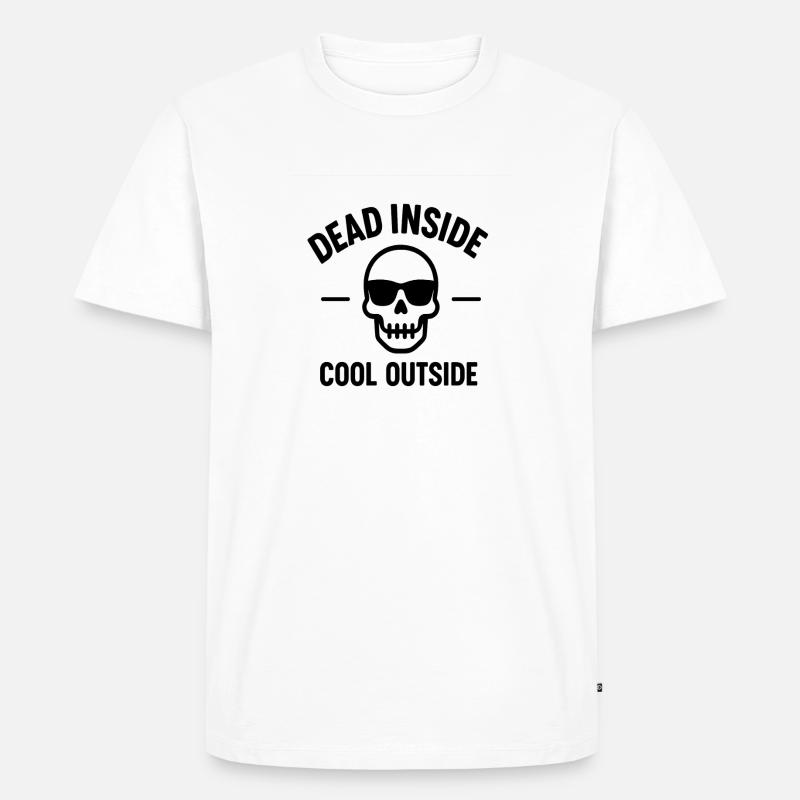 Dead Inside Cool Outside - Männer Premium Bio T-Shirt - Weiß