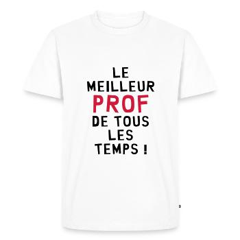 Le meilleur Prof de tous les temps ! - T-shirt Premium bio Homme - blanc - Devant - Nico (187cm)