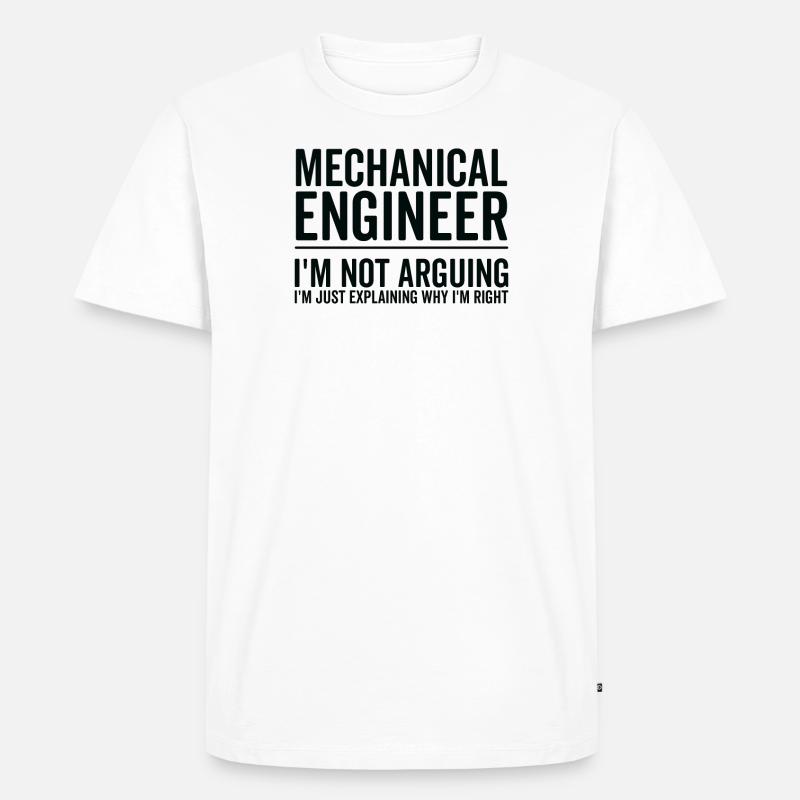 Just Explaining - Mechanical Engineer - Men's Premium Organic T-Shirt - white