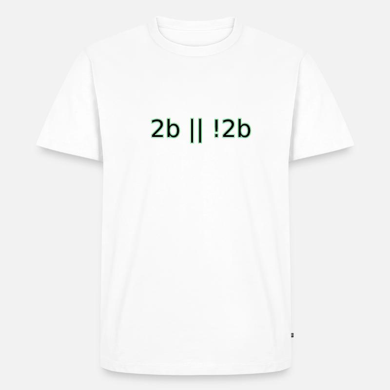 2b oder nicht 2b Hipster-Geek-Computerprogrammierer-Spaß - Männer Premium Bio T-Shirt - Weiß