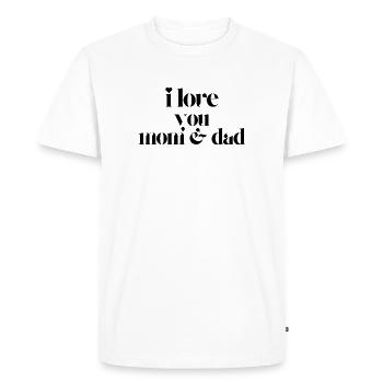 Je t’aime maman et papa - T-shirt Premium bio Homme - blanc - Devant - Nico (187cm)