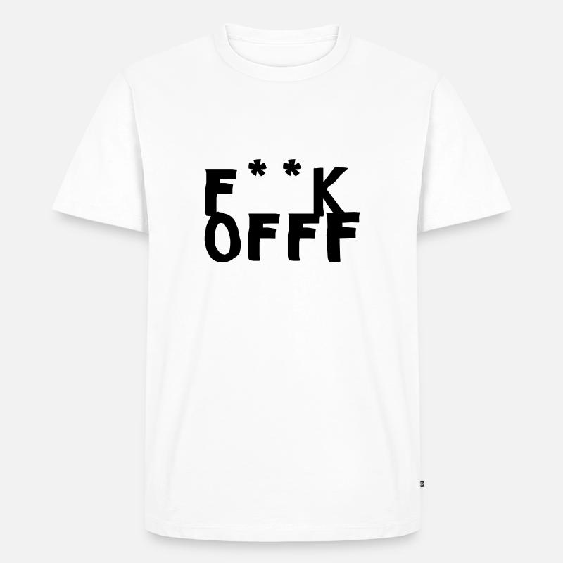 F**Off - Männer Premium Bio T-Shirt - Weiß