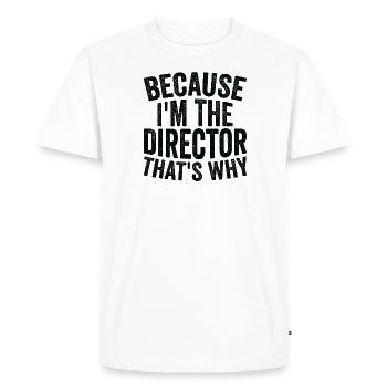 Parce que je suis le réalisateur - T-shirt Premium bio Homme - blanc - Devant - Nico (187cm)