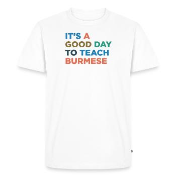 Teach the Burmese teacher - Men's Premium Organic T-Shirt - white - Front - Nico (187cm)