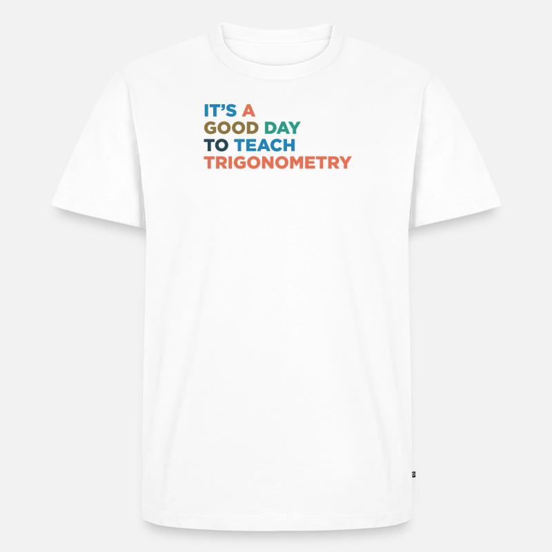 Trigonometry Teaching teachers - Men's Premium Organic T-Shirt - white