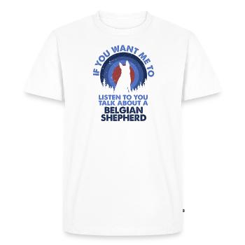 Parlez des chiens de berger belges - T-shirt Premium bio Homme - blanc - Devant - Nico (187cm)