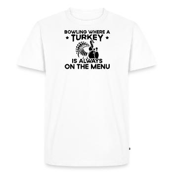 Turkey is always on the menu - Bowling - Men's Premium Organic T-Shirt - white - Front - Nico (187cm)