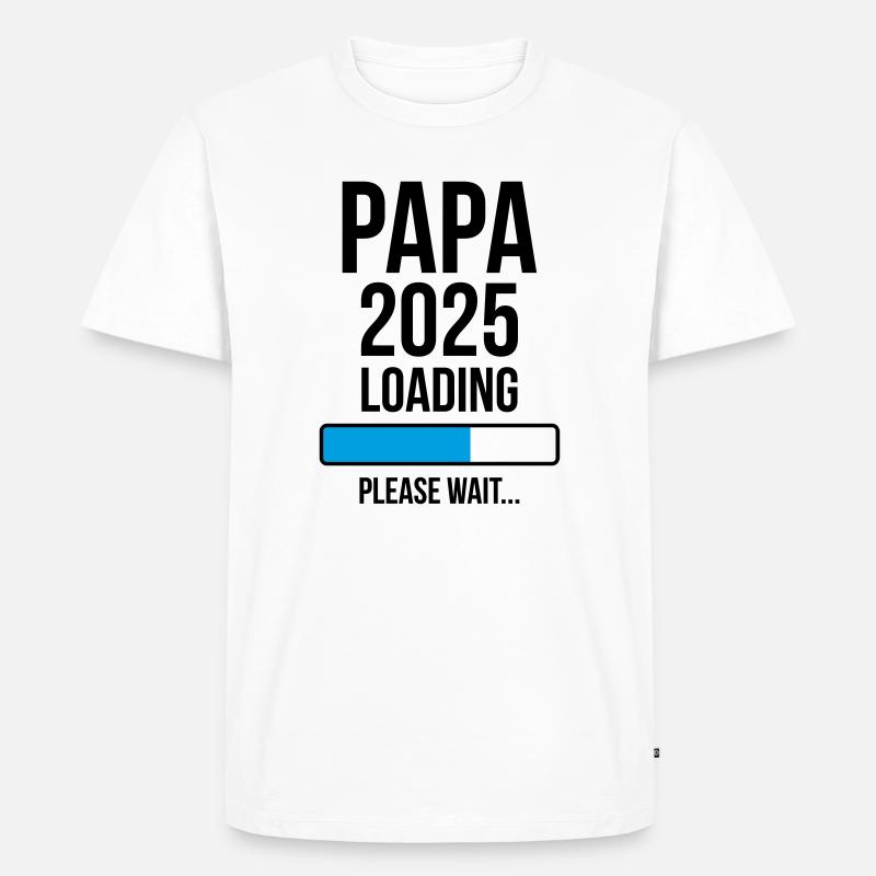 Papa 2025 Loading Please wait... - T-shirt Premium bio Homme - blanc