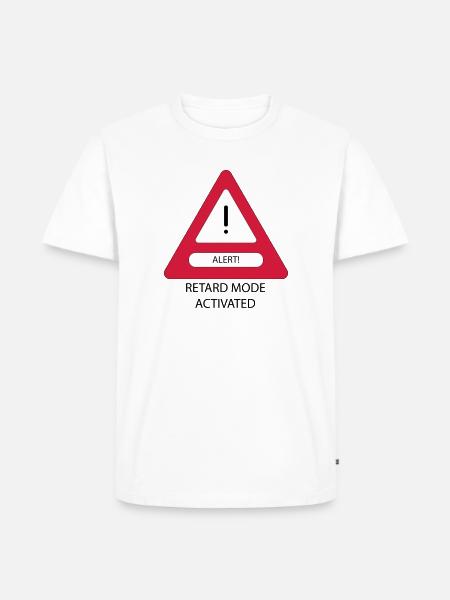 Retard Mode Activated! - Men's Premium Organic T-Shirt - white