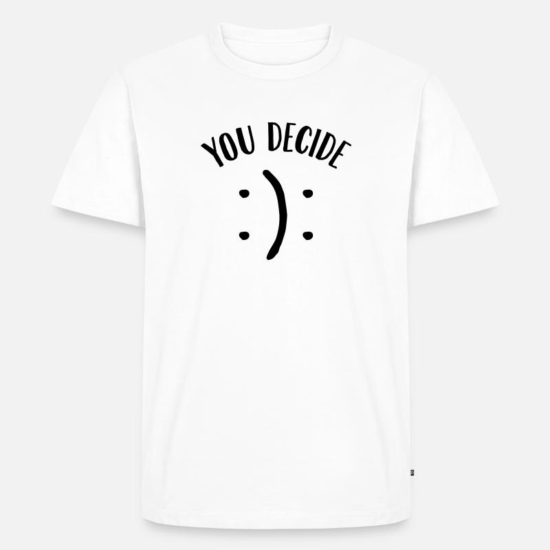 You Decide (Smiley) - Männer Premium Bio T-Shirt - Weiß