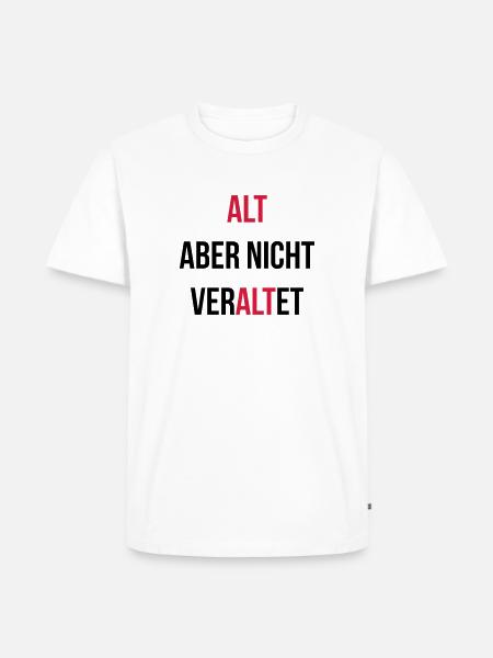 Alt aber nicht veraltet - Männer Premium Bio T-Shirt - Weiß