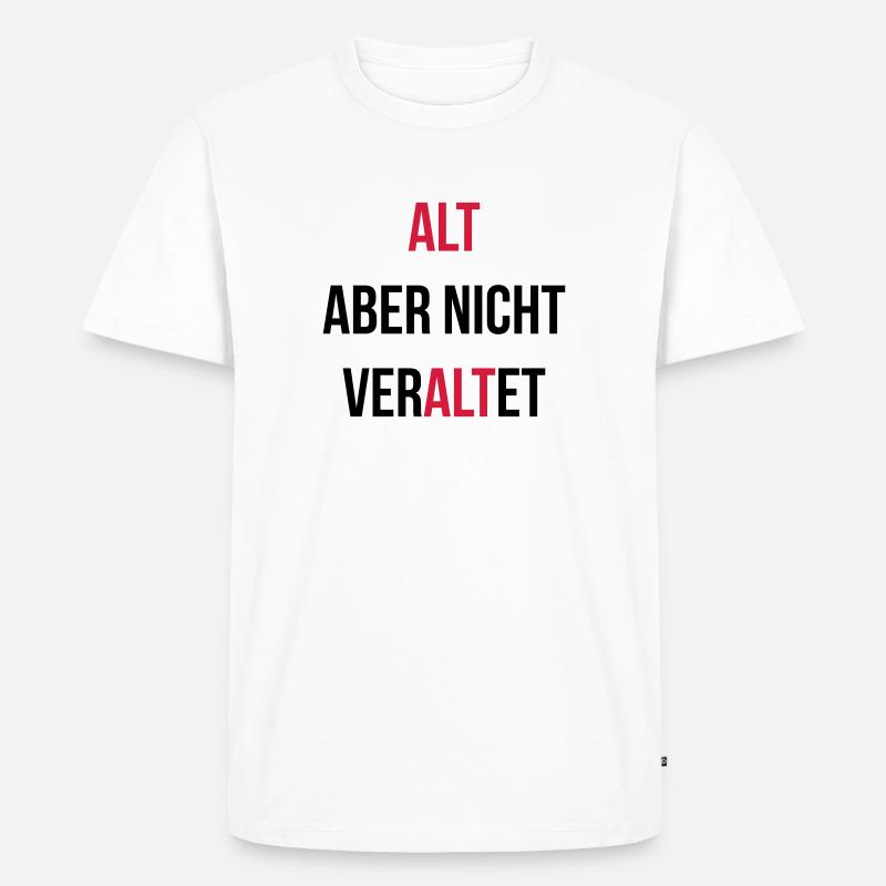 Alt aber nicht veraltet - Männer Premium Bio T-Shirt - Weiß