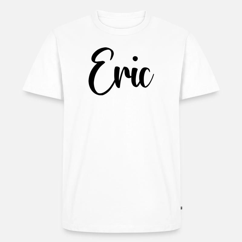 Name - Eric - Männer Premium Bio T-Shirt - Weiß
