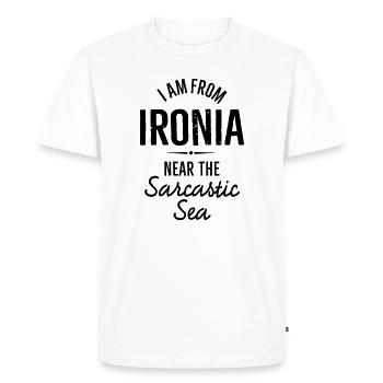 I am from Ironia near to the Sarcastic saying - Men's Premium Organic T-Shirt - white - Front - Nico (187cm)