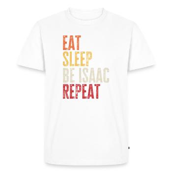 Mange, dors, sois Isaac, répète le nom rétro - T-shirt Premium bio Homme - blanc - Devant - Nico (187cm)