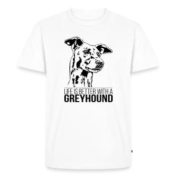 GREYHOUND life is better Dog Saying Dog Wilsigns - Men's Premium Organic T-Shirt - white - Front - Nico (187cm)