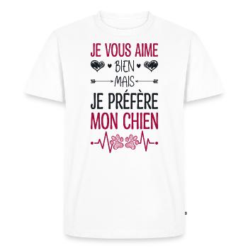 Je Vous Aime Bien Mais Je Préfère Mon Chien - T-shirt Premium bio Homme - blanc - Devant - Nico (187cm)