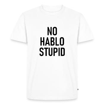 No Hablo Stupid - Je ne parle pas stupide - T-shirt Premium bio Homme - blanc - Devant - Nico (187cm)